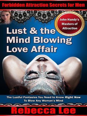 cover image of Lust and the Mind Blowing Love Affair